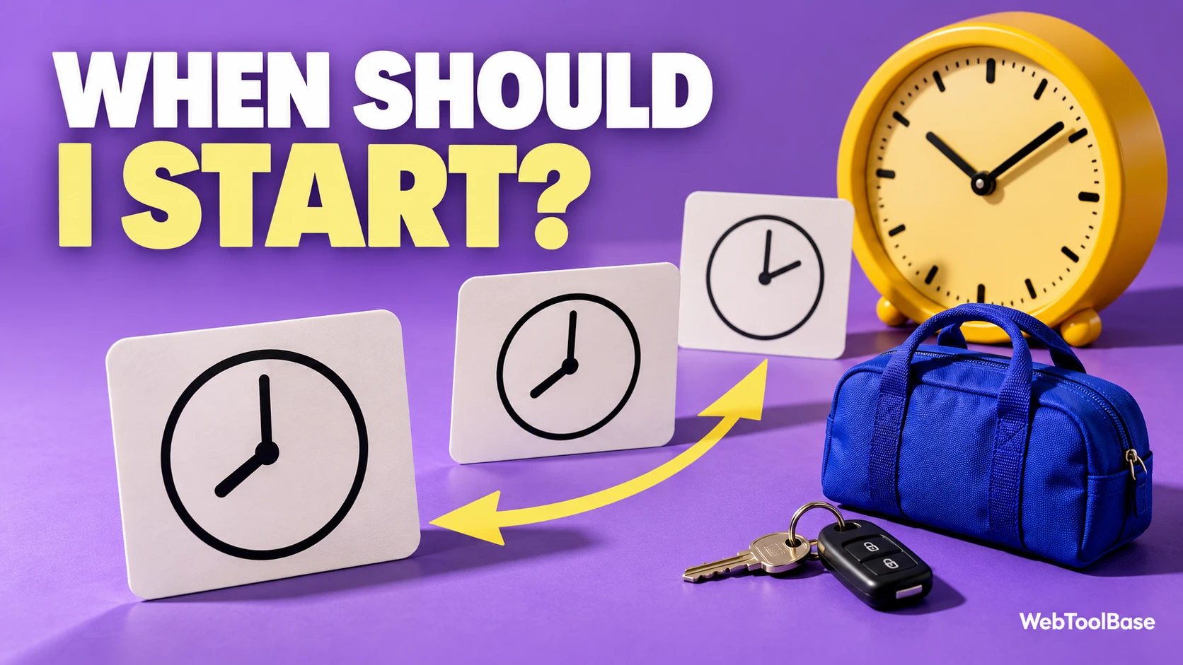 When should I start? A yellow clock, three clock cards, keys and a blue bag illustrate planning backward from an appointment.